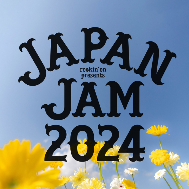 2024/4/28 (SUN)【千葉】JAPAN JAM 2024 | シンガーズハイ OFFICIAL 