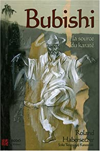 Bubishi : A la source du karaté Roland Habersetzer pdf francais | Tony ...