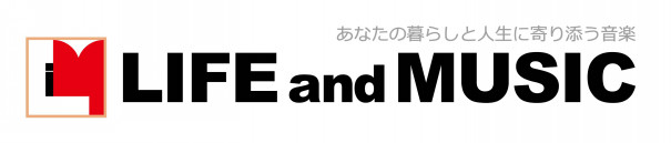 LIFE and MUSIC
