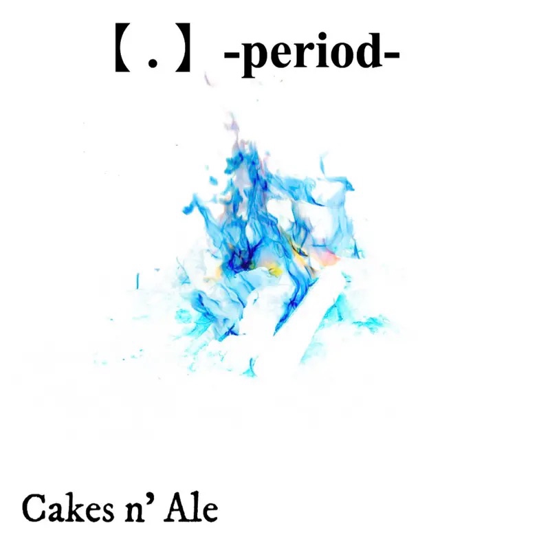 period (lyrics) Cakes n' Ale official