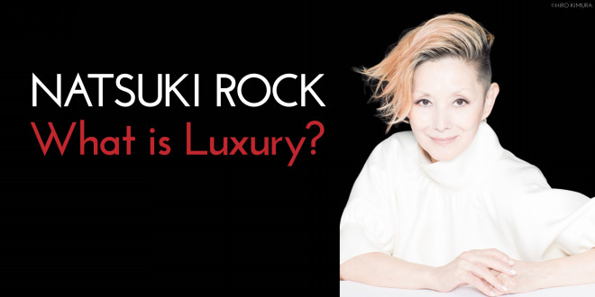 夏木マリ Natsuki Rock What Is Luxury