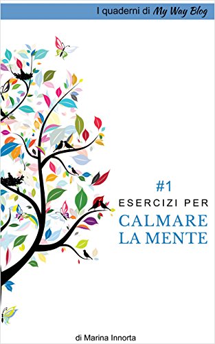 [PDF] Scaricare Esercizi per calmare la mente (I quaderni di My Way ...