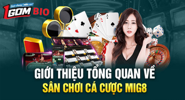 Nhà cái mig8 - Khám Phá Thế Giới Đầy Thú Vị Của Cá Cược Online