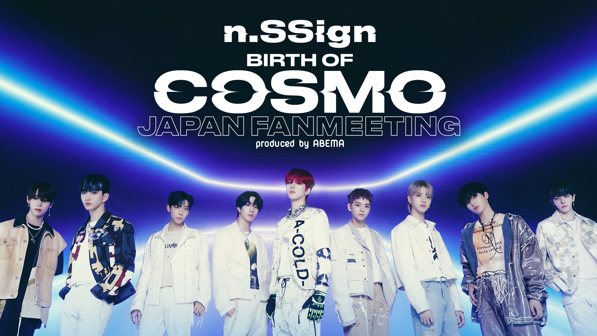 n.SSign JAPAN SPECIAL FANMEETING 'BIRTH OF COSMO' produced by