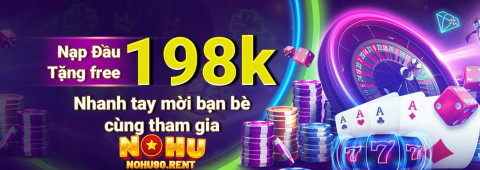 Nohu90 Khám Phá Thế Giới Giải Trí Trực Tuyến Hấp Dẫn - Cơ Hội Trúng Giàu Khổng Lồ