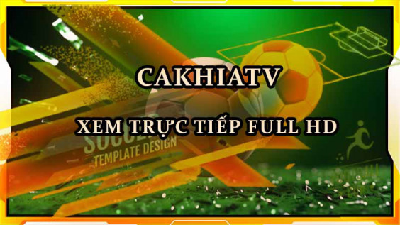 Khám Phá Hành Trình Giải Trí Với Cakhiatv