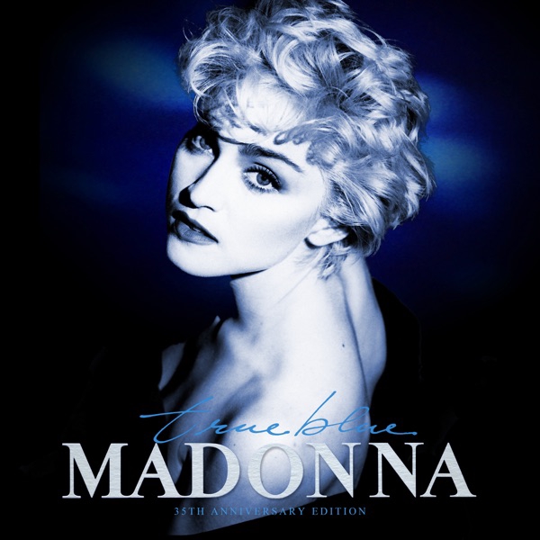 マドンナの大ヒット・アルバム『トゥルー・ブルー』の35周年