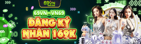 Hướng Dẫn Nhận 169K Từ 69VN – Ưu Đãi Hấp Dẫn