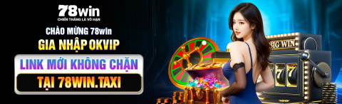 78Win - Khám Phá Trang Chủ 78Win và Cơ Hội Giải Trí Đỉnh Cao
