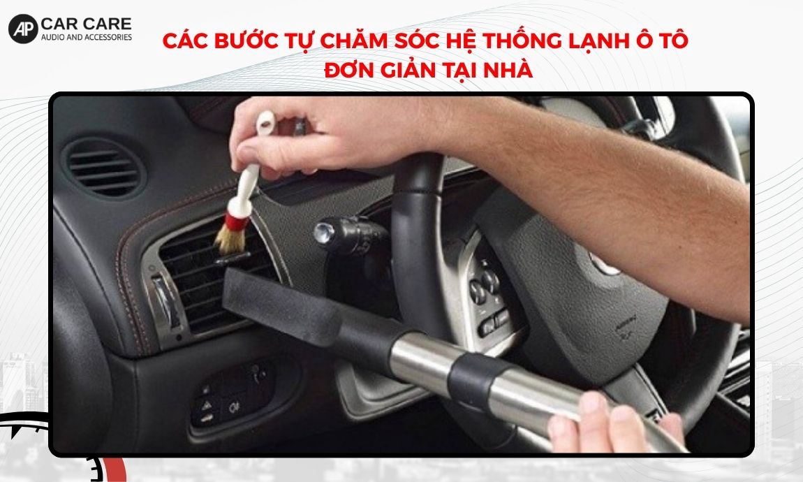 Hướng dẫn cách chăm sóc máy lạnh ô tô tại nhà