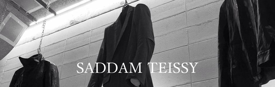 作り込まれた本物を追求する服【SADDAM TEISSY】入荷！通販販売取扱店