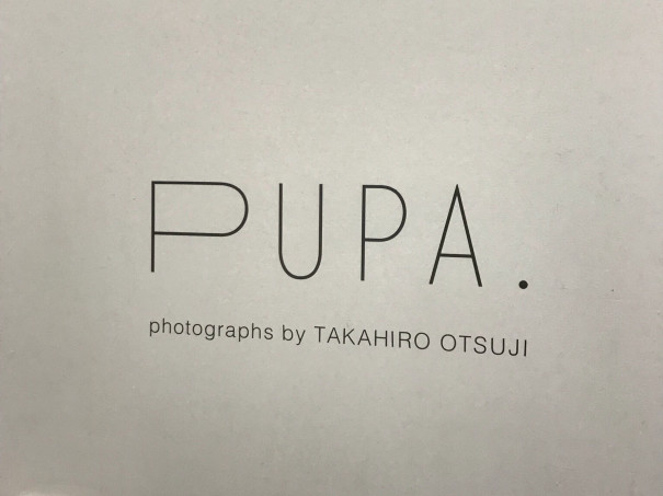 Pupa 大辻隆広写真展 Tokyo Out Of Door