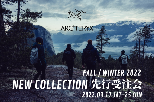 ARC'TERYX】2022FW NEW COLLECTION 先行受注会【9/17-25】 | OUTING