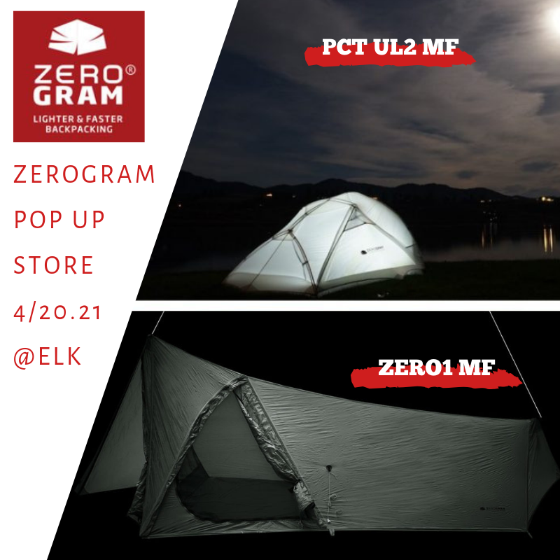 ZEROGRAM】話題の新作テントも見れるポップアップ | OUTING PRODUCTS ELK
