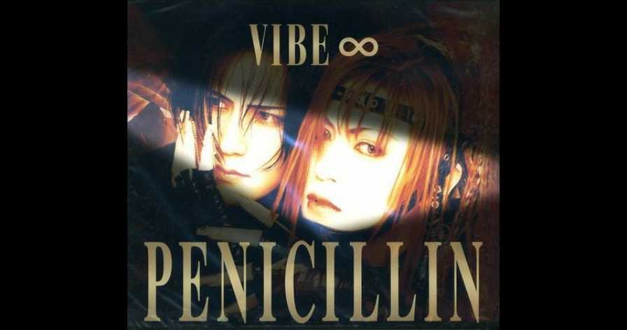 Penicillin / VIBE∞ | GALLERY OF VISUAL SHOCK