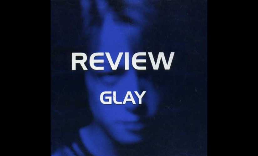 GLAY / REVIEW-BEST OF GLAY | GALLERY OF VISUAL SHOCK
