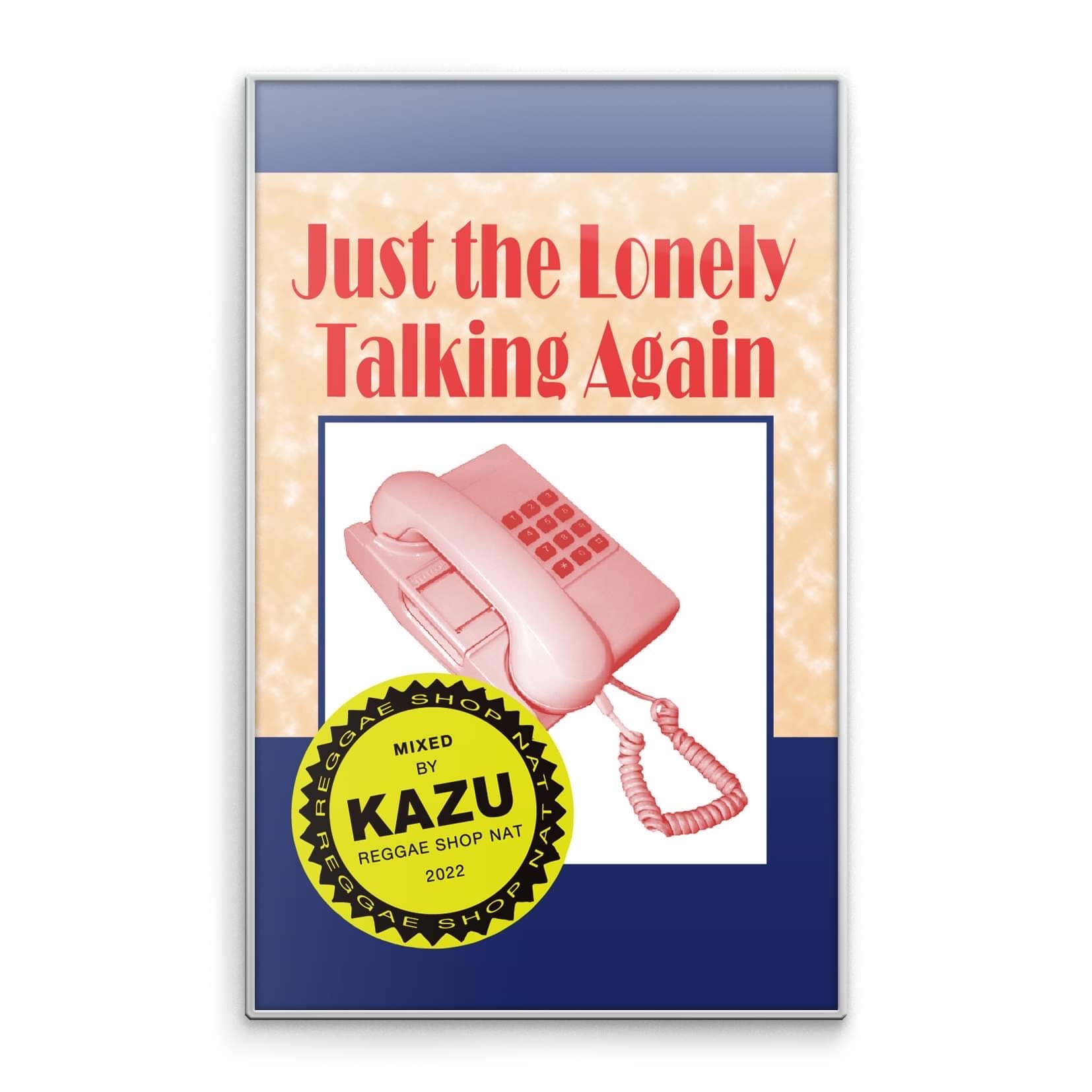 Just The Lonely Talking Again/KAZU(Reggae Shop NAT) | Tastee T