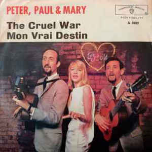 Peter Paul Mary Cruel War 歌詞翻訳集 Peter Paul Mary Cruel War 歌詞翻訳集