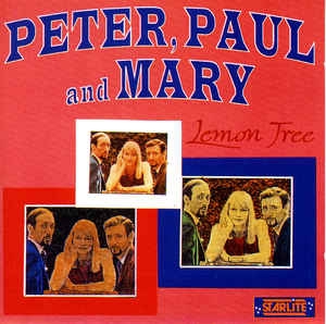 Peter Paul Mary Lemon Tree 歌詞翻訳集