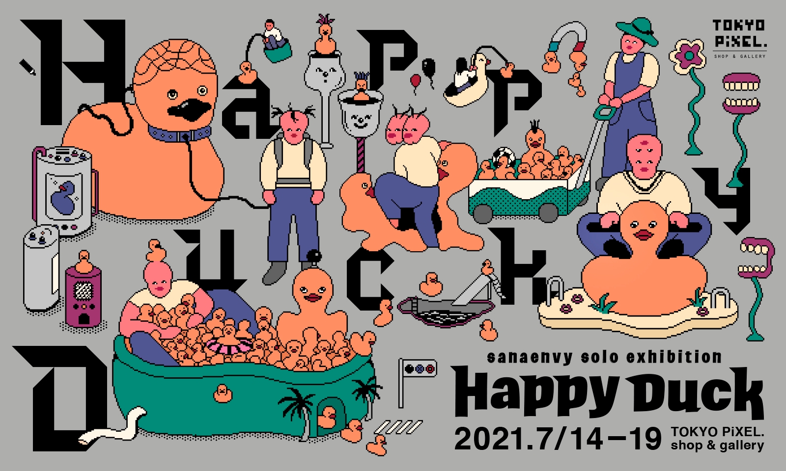 2021.7.14～7.19 sanaenvy solo exhibition「Happy Duck」 | TOKYO PiXEL. shop &  gallery