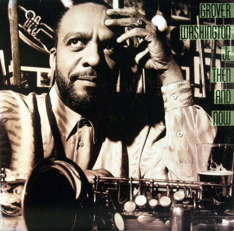 Grover Washington Jr., Then And Now | Tommy Flanagan Fan Club