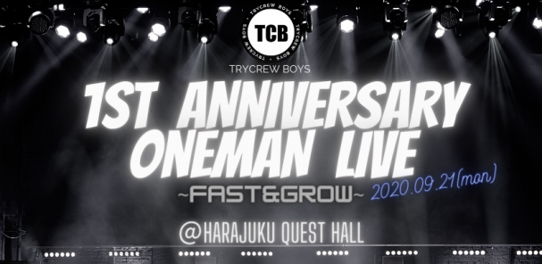 9 21 月祝 Trycrew Boys 1st Anniversary Oneman Live Fast Grow 開催決定 Trycrew Boys Official Hp