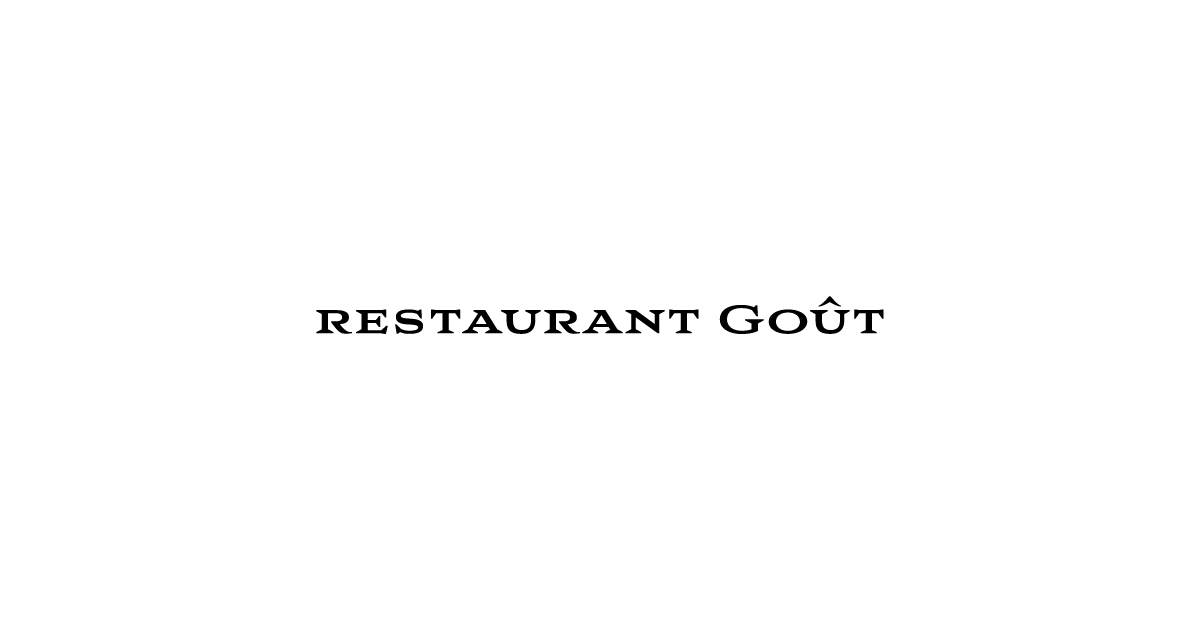 Restaurant Goût / レストラン グゥ