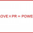 LOVE×PR=POWER